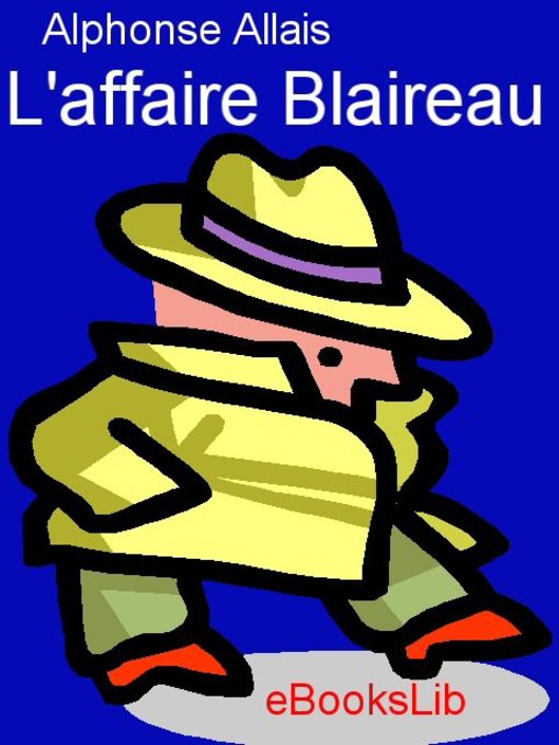 Title details for L'Affaire Blaireau by Alphonse Allais - Available
